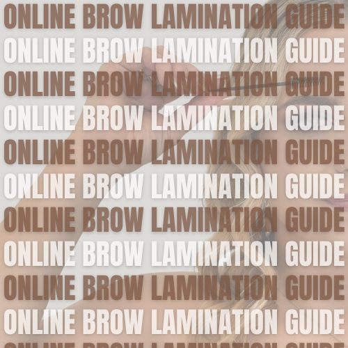 Brow Lamination GUIDE - Online Only