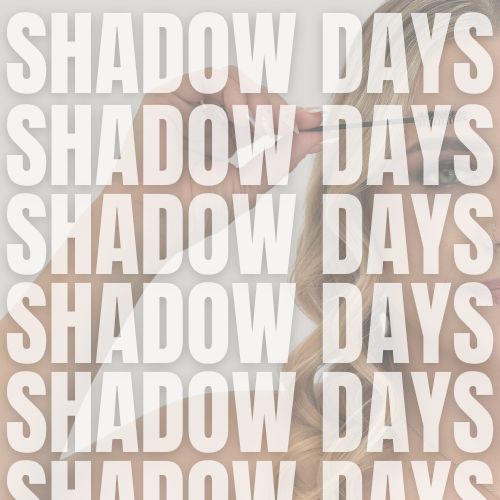 Shadow Days